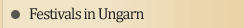 Ungarisches Fesztiv�lok